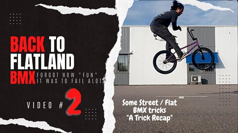 Back To Flatland BMX: A Trick "Recap"