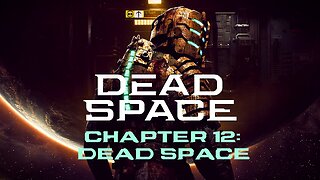 Dead Space (2008) - Chapter 12: Dead Space | RPCS3