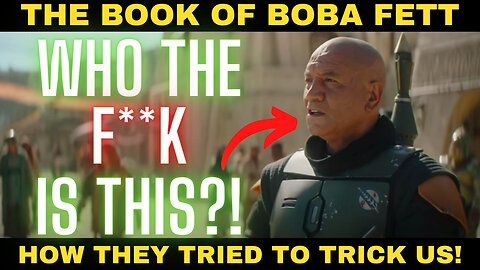 Book of Boba Fett - How They Tried To TRICK US! - So DISNEY It Hurts