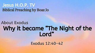 Why it became "The Night of the Lord" - Boaz Jo