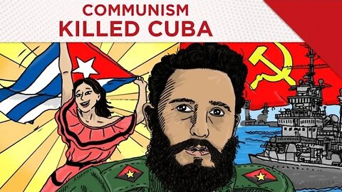 Communism Killed Cuba