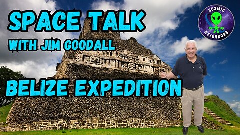 Space Talk - The Belize Expedition with Jim Goodall