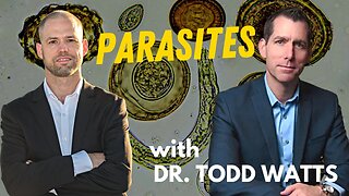 BraveTV - PARASITES & CANCER, HEART DISEASE, AND CHRONIC ILLNESS - Dr. Jason Dean w/ Dr. Todd Watts