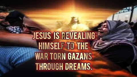Supernatural Move of God in Gaza as Hundreds Reportedly Meet Jesus in Dreams