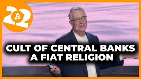 Cult of the Central Bank: A Fiat Religion - Bitcoin 2022 Conference