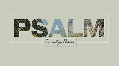 11.12.2023: Psalm 23;Part 3