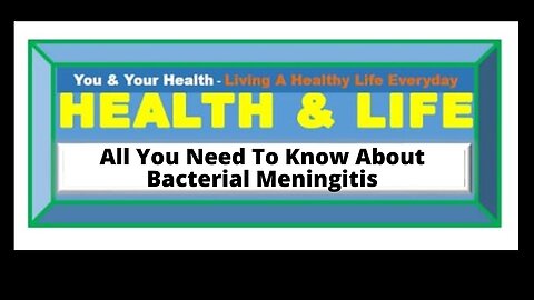 BACTERIAL MENINGITIS, ROUTE OF TRANSMISSION, RISK FACTORS AND TREATMENT