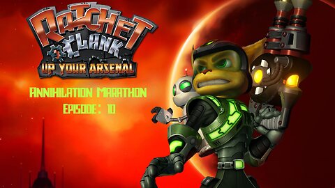 Ratchet & Clank 3 - Ep. 10 Annihilation Marathon | PCSX2 1.7 Nightly