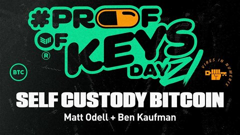 Bitcoin Self Custody Deep Dive with @_benkaufman from @SpecterWallet - Proof of Keys