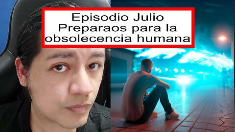 Episodio Julio Retos y trampas para el joven moderno