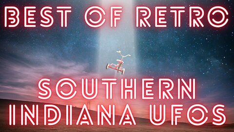 BEST OF Retro Southern Indiana UFO reports! Part 1