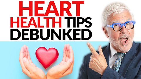 Heart Health Tips DEBUNKED: The TRUTH About Common Hearth-Healthy Foods & Myths | Dr. Steven Gundry