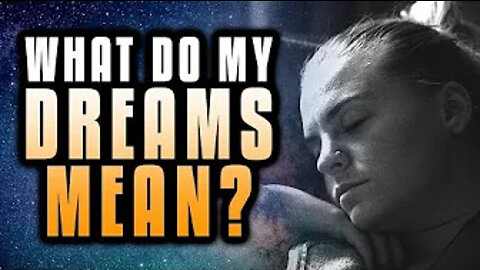 Help! What Do My Dreams Mean?