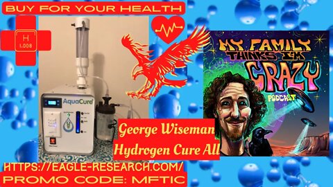 George Wiseman | Hydrogen Healing, Browns Gas, AquaCure, and Divine Invention
