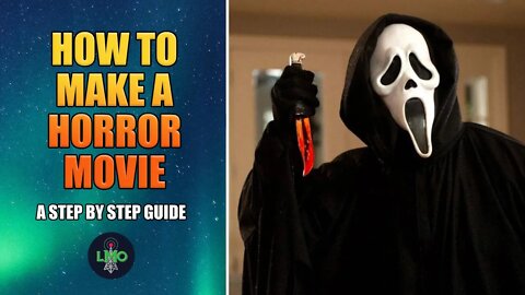 How To Make A HORROR MOVIE - A Step by Step Guide