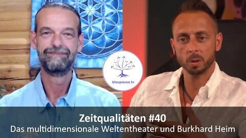 Zeitqualitäten #40 - Das multidimensionale Weltentheater und Burkhard Heim - blaupause.tv