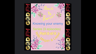 BACK TO BASICS. KNOWING YOUR ENEMY PART 8 OF 9 WITH MEGAN & LIESEL. 8.4.24