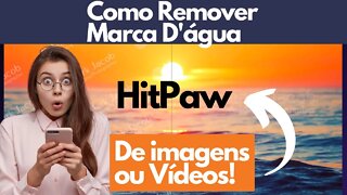 Como remover Marca D'água Fácil - em Fotos ou Videos com HitPaw