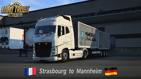 ETS2 | Volvo FH16 540 | Strasbourg FR to Mannheim DE | Box Container 24t