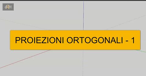 PROIEZIONI ORTOGONALI - 1