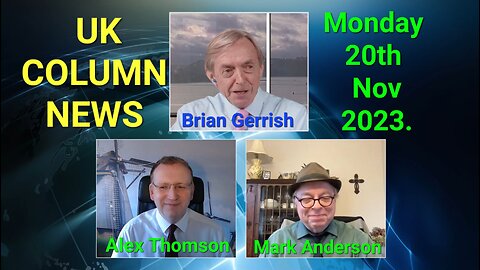 UK Column News - Monday 20th November 2023.