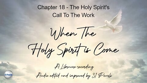 When The Holy Ghost Is Come: Chapter 18 - The Holy Spirit's Call To The Work