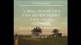 Genesis Chapter 29. Jacob works for Rachel's hand. (SCRIPTURE)