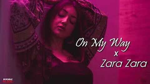 On My Way X Zara Zara / English & Hindi Remix💖🔥