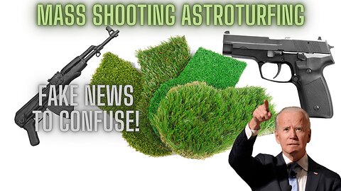 Mass Shooting Set-Up - Government Astroturfing Versus The Truth