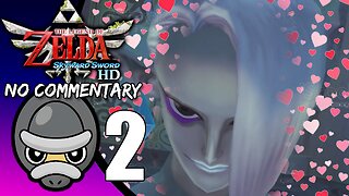 Part 2 // [No Commentary] Legend of Zelda: Skyward Sword HD - Nintendo Switch Longplay