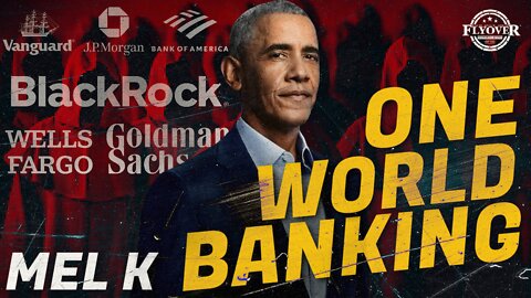 Mel K On Fly Over Conservatives Deep Dive Into The Tyrannical New World Order Banking Plan 8-26-22