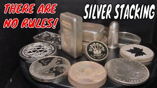 Silver Stacking | There Are No Rules!