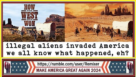 How the West was Won (by illegal aliens)