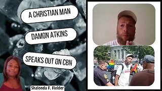 A Christian Man (Damon Atkins) speaks out on CBN