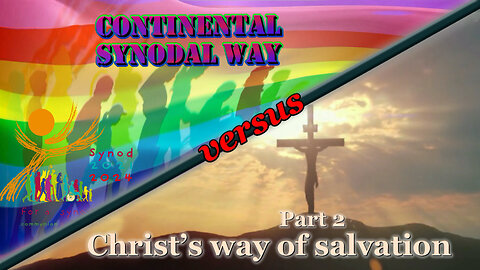 BCP: Continental synodal way versus Christ’s way of salvation /Part 2/