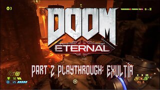 Doom Eternal Playthrough Gameplay - Part 2 - Exultia [Witchfire Countdown]