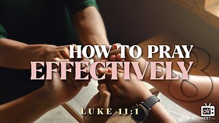 How To Pray Effectively | Part 8 | Dr. Thomas Jackson