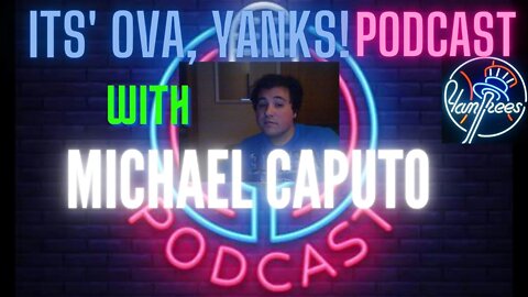 ⚾ ITS' OVA, YANKS! PODCAST WITH MICHEAL CAPUTO- COSTANZA WEEKLY YANKEESBASEBALL RANT !