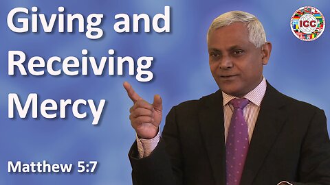 Giving and Receiving Mercy - Ravi Chandran