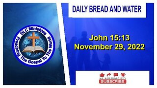 Daily Bread And Water (John 15:13)