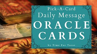 Oracle Card Reading - Pick-A-Card Daily Message