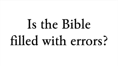 Is the Bible filled with errors? - Faith Foundations with Dr. Todd Baker