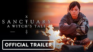 Sanctuary: A Witch's Tale - Official Trailer