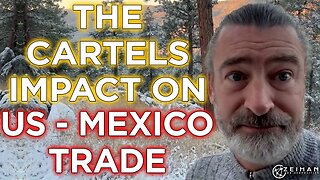 What Role Do the Cartels Play in US - Mexico Trade? || Peter Zeihan