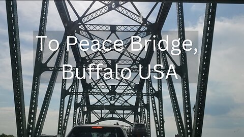 Driving from London ON to Peace Bridge, Buffalo USA