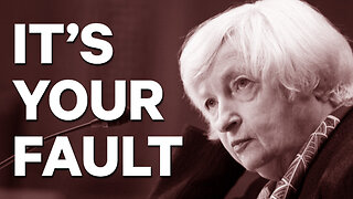 Janet Yellen Ascribes the Cause of Inflation to American Citizens