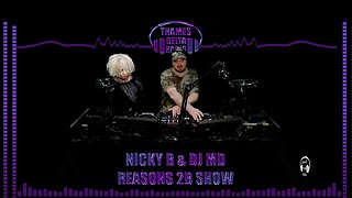 NICKY B & DJ MD REASONS 2B SHOW - THAMES DELTA RADIO