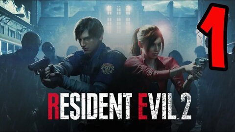 Resident Evil 2: The Remake - Part 1 - The First Day on the Job