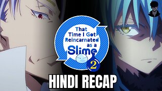 Birth of a Demon Lord: That Time I Got Reincarnated As A Slime Season 2 Recap in Hindi