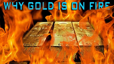 Why Gold Prices Are On Fire